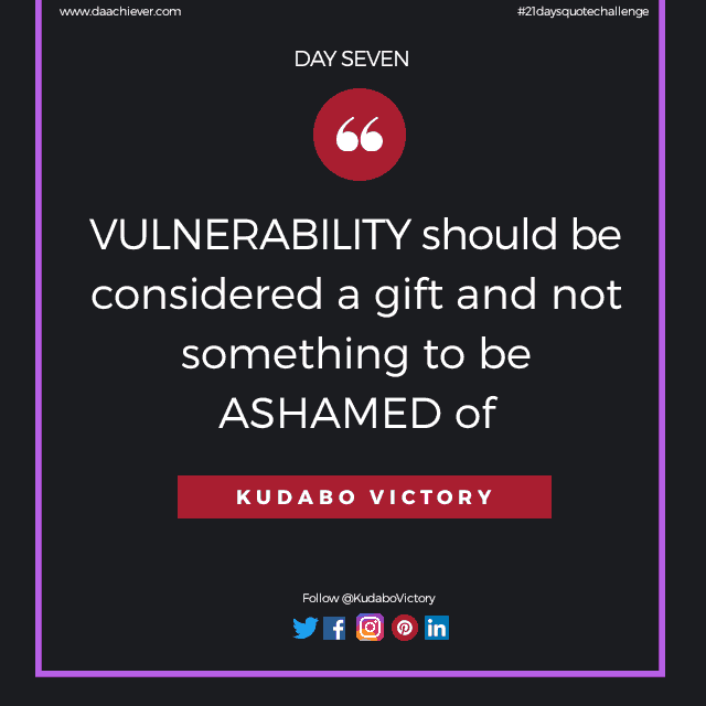 Is Vulnerability a good? How can you be  Vulnerable? 