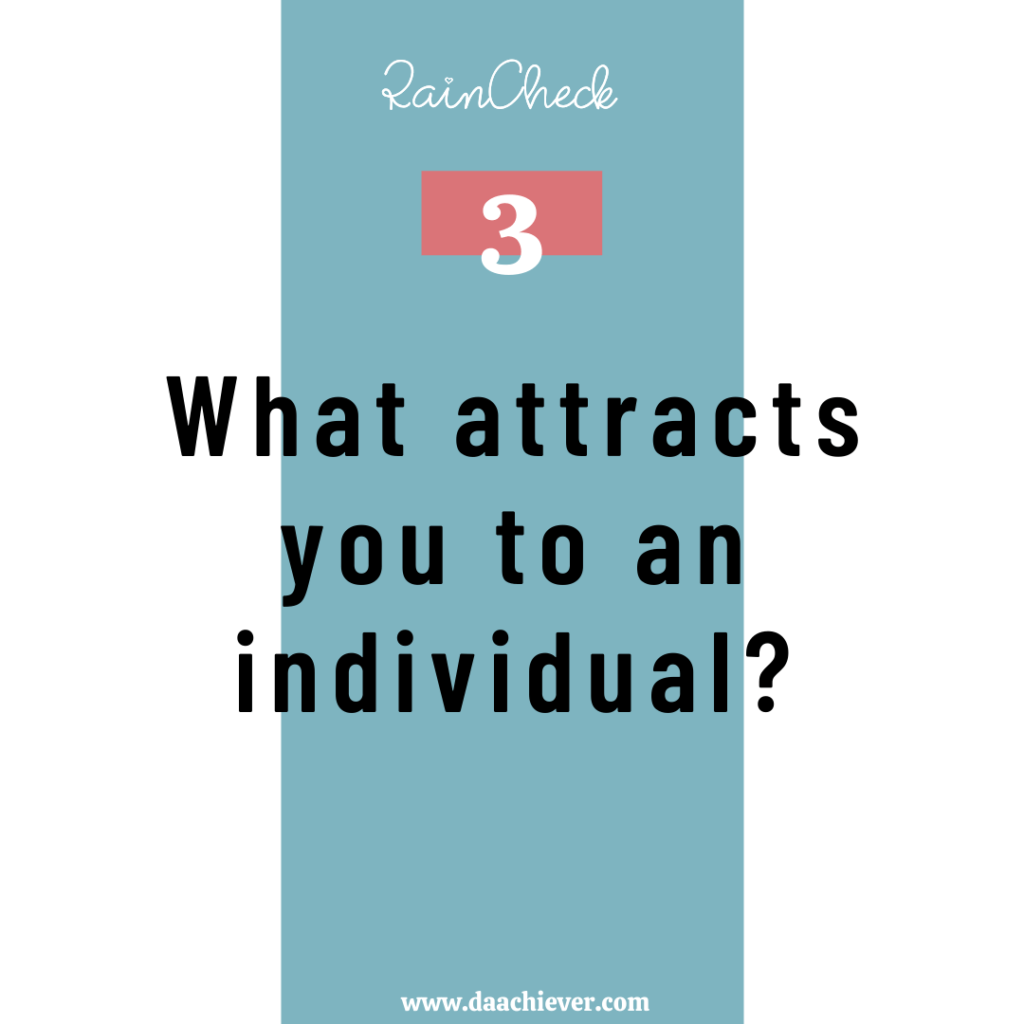 What attracts you to an individual as a Christian