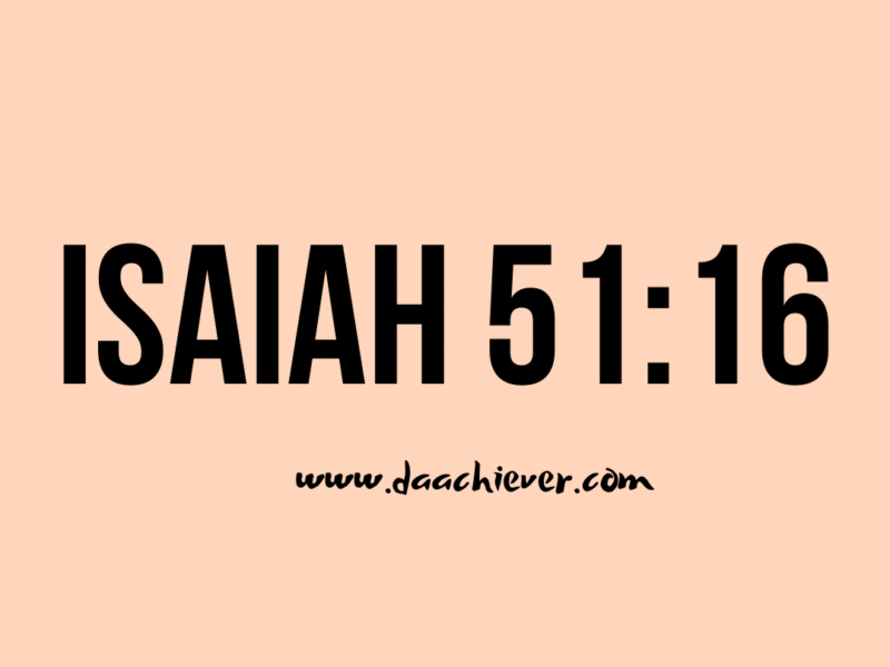 A story from Isaiah 51:16- God's word in our mouth