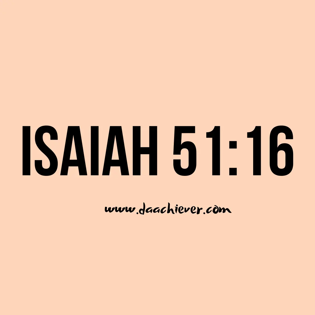 A story from Isaiah 51:16- God's word in our mouth