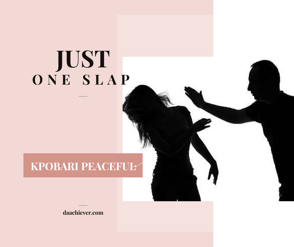 Just One Slap By Kpobari Peace
