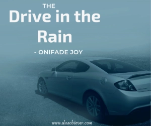 The drive in the rain