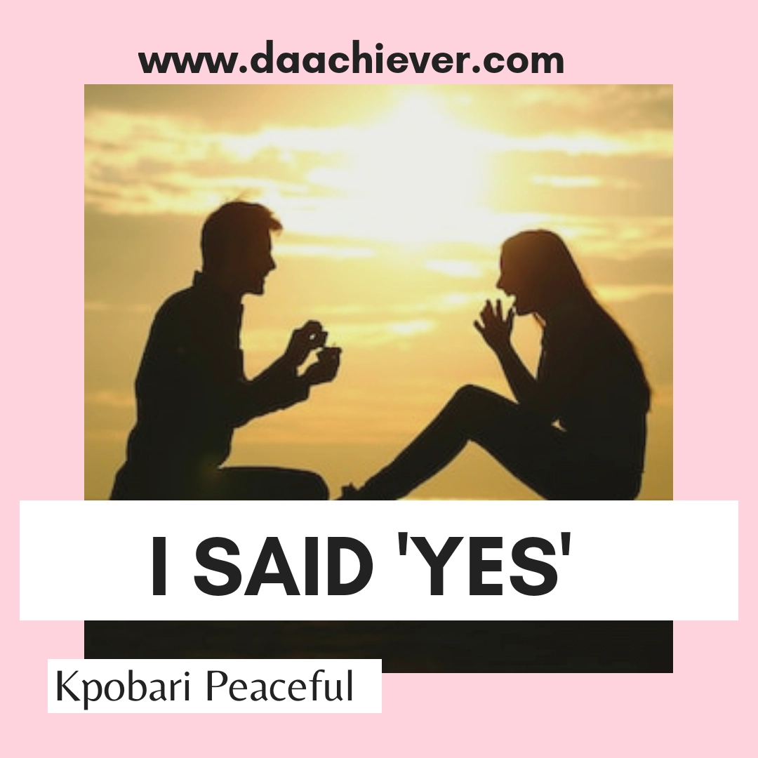 I said Yes- A guest post on Daachiever Blog