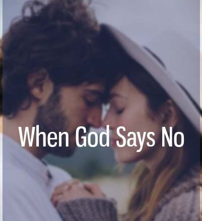 When God says No to your relationship