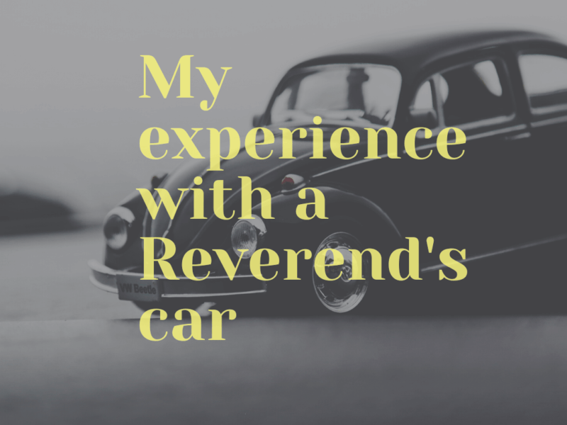 My experience with a Reverend's car