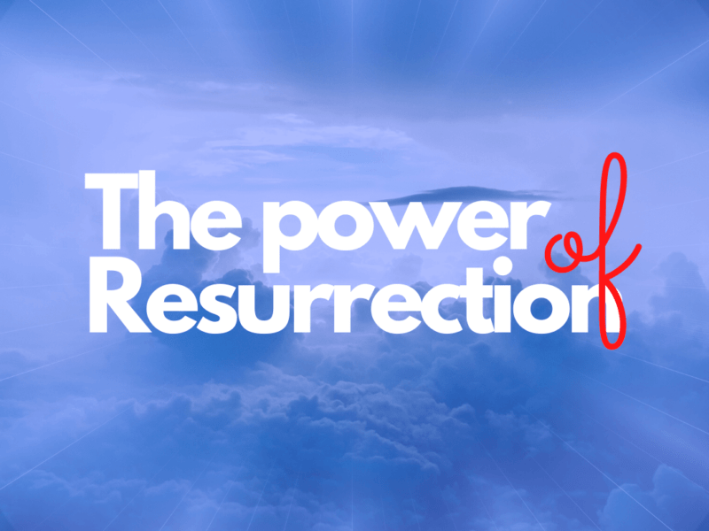 The power of resurrection