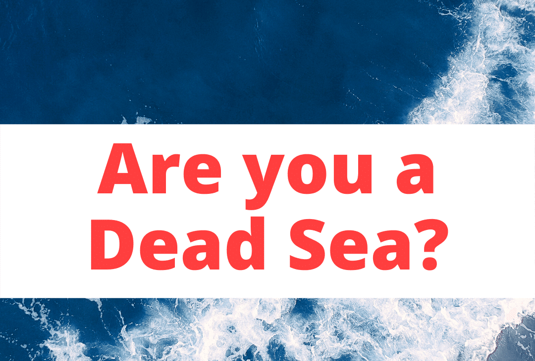 Are you a dead sea? Helping others grow as Christians