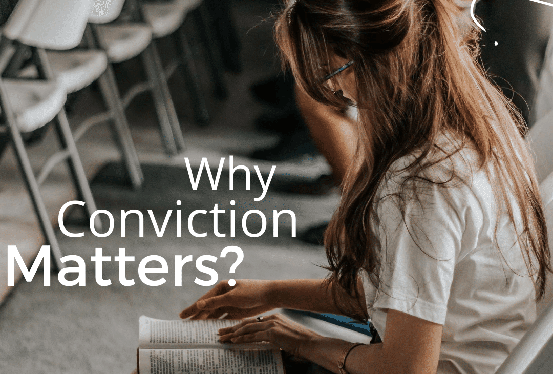 Why Personal Christian Conviction matters