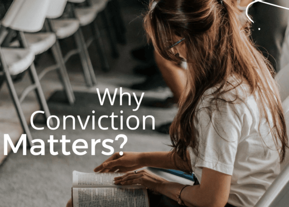 Why Personal Christian Conviction matters