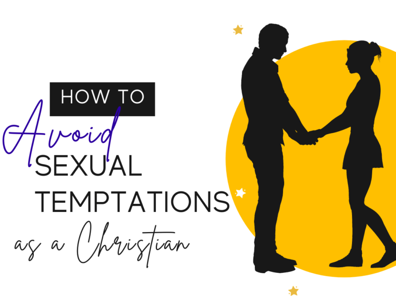 How to Avoid sexual Temptations as a Christian