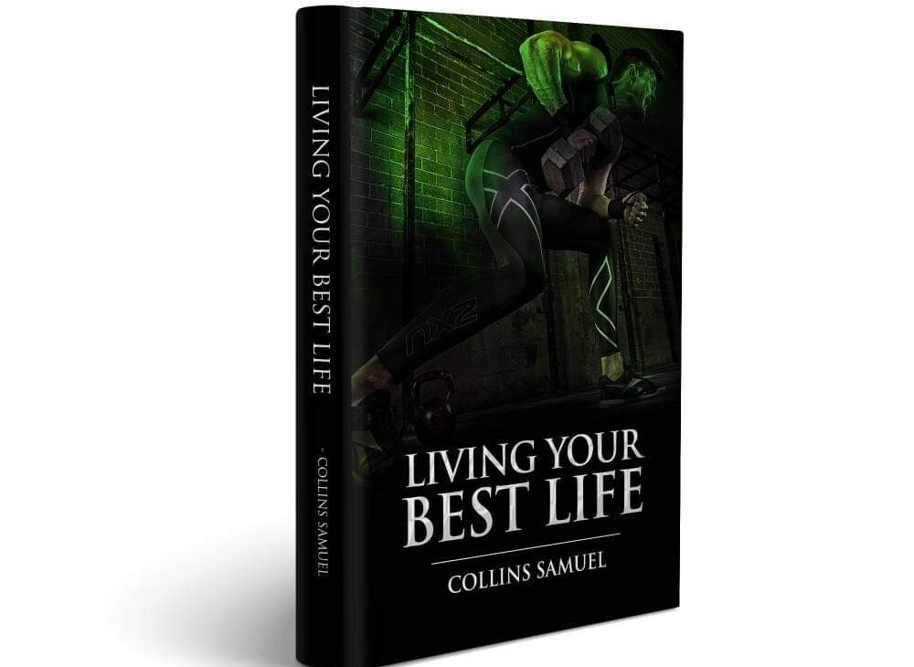 Living your best life by Collins Samuel