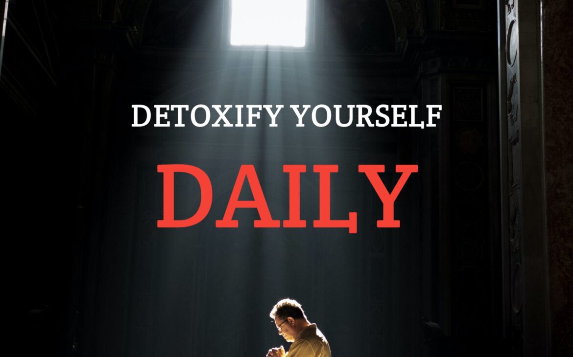 Detoxify Yourself Daily