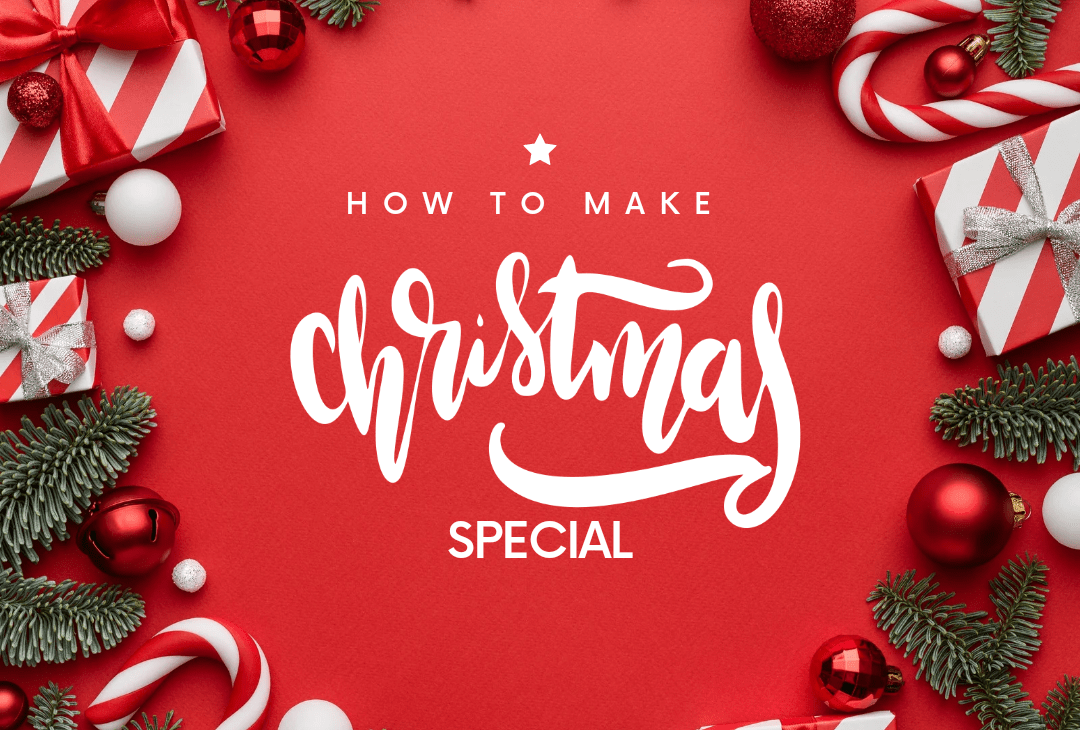 5 ways to make Christmas special this season