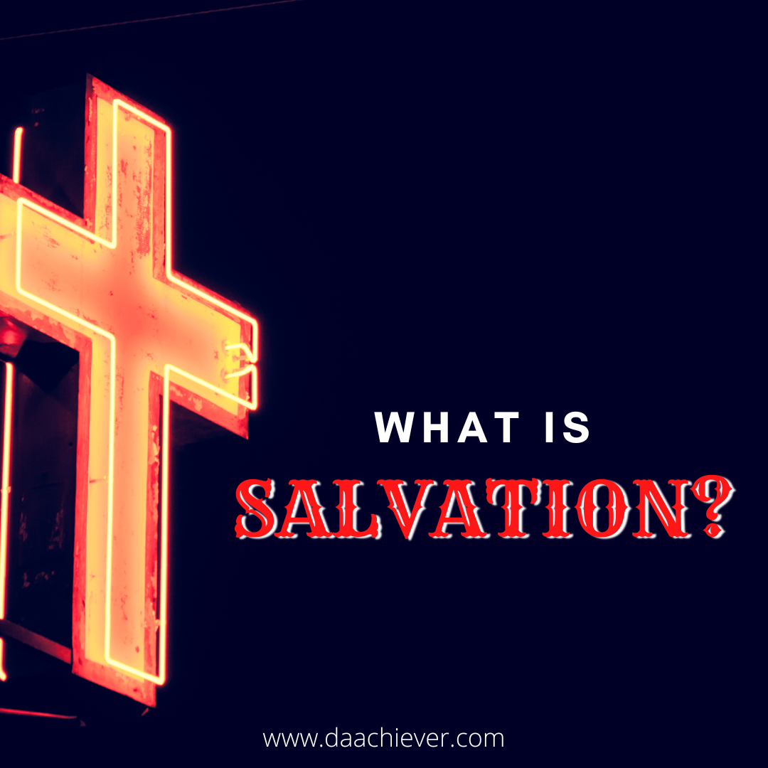 What is salvation?