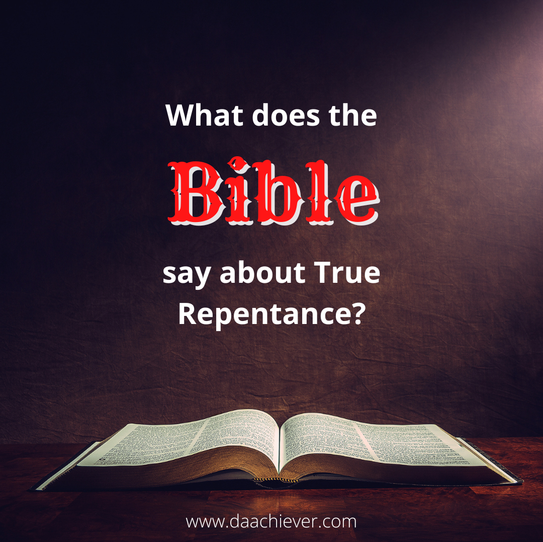 What does the bible say about True Repentance? 