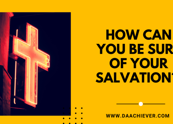 How can you be sure of your salvation?