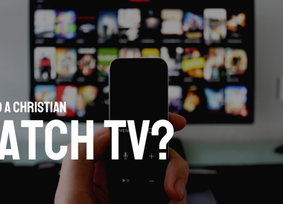 Should a christian watch TV