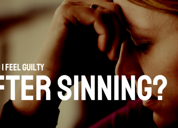 Why can’t we stop feeling guilty after sinning