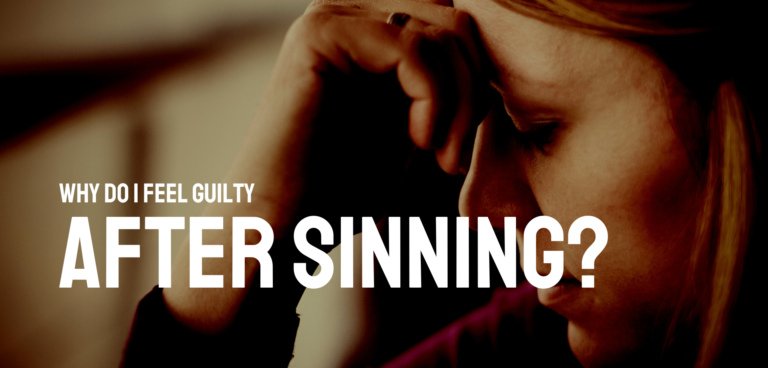Why can’t we stop feeling guilty after sinning