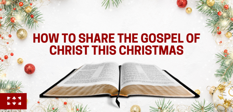 How To Share the Gospel During Christmas
