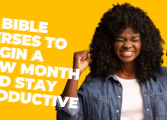 10 Bible Verses to begin a New Month and Stay Productive