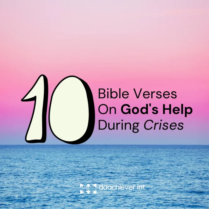 10 Bible verses on God's help during Crisis