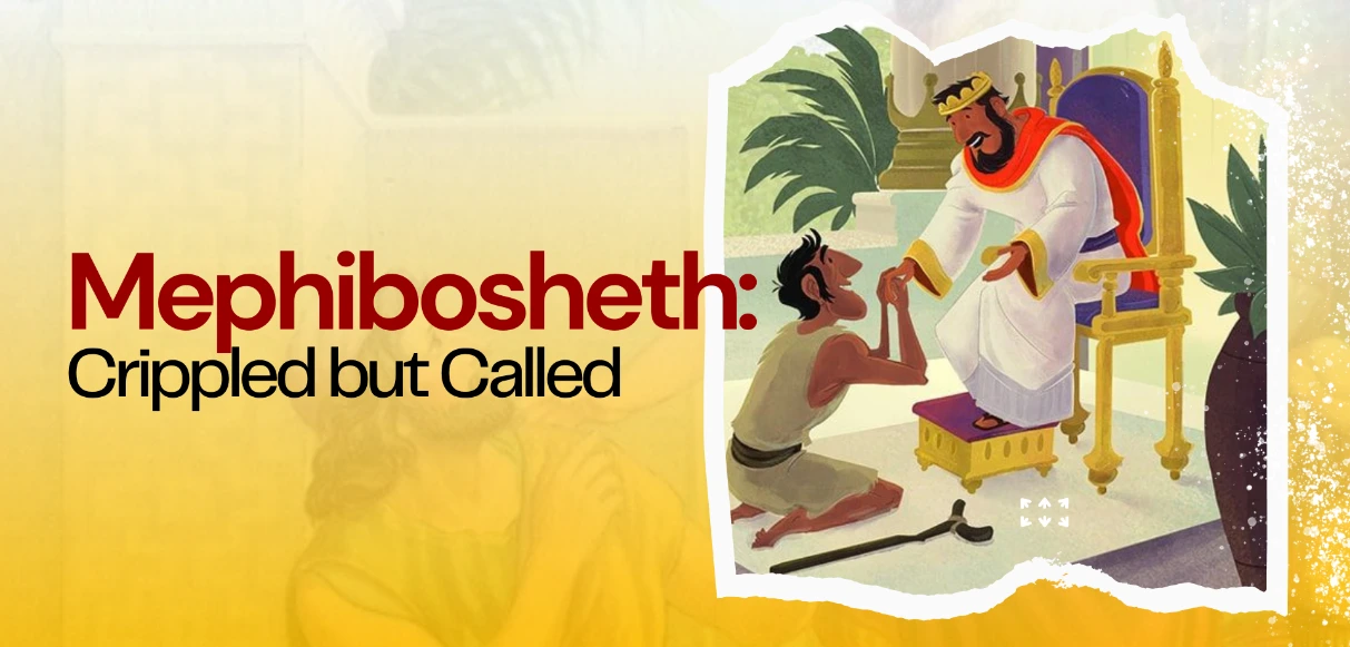Mephibosheth: Crippled but Called