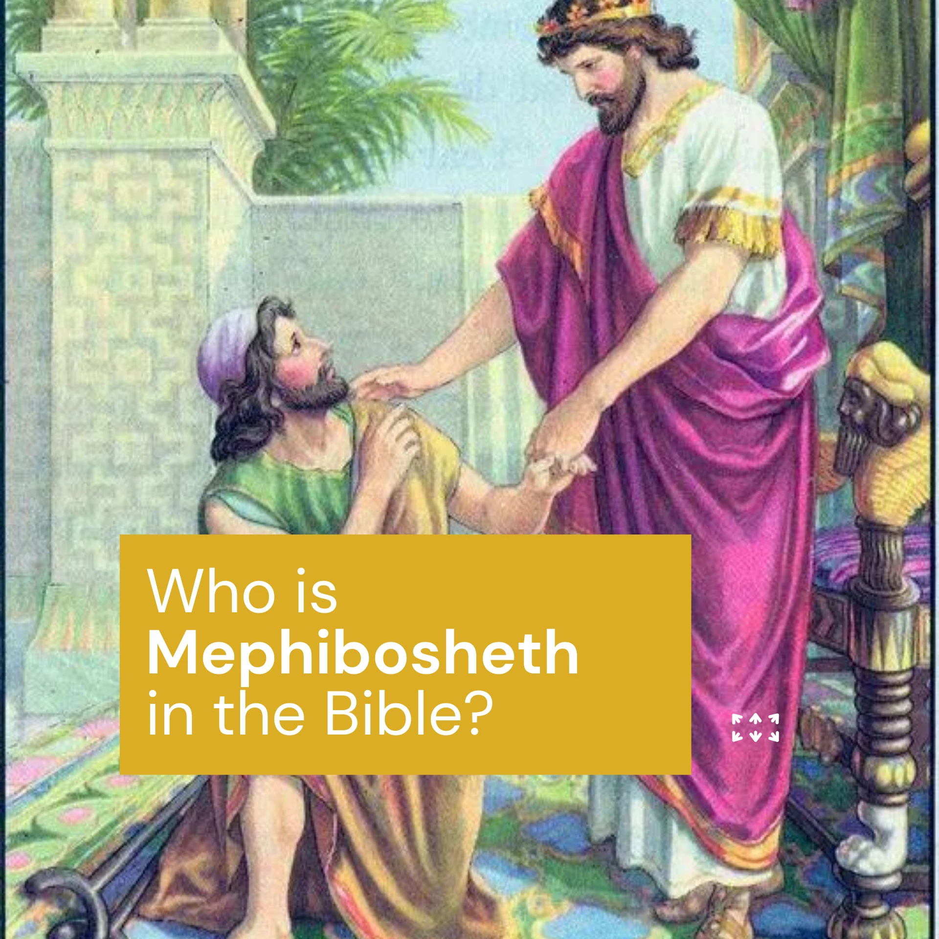 Who is Mephibosheth in the Bible?