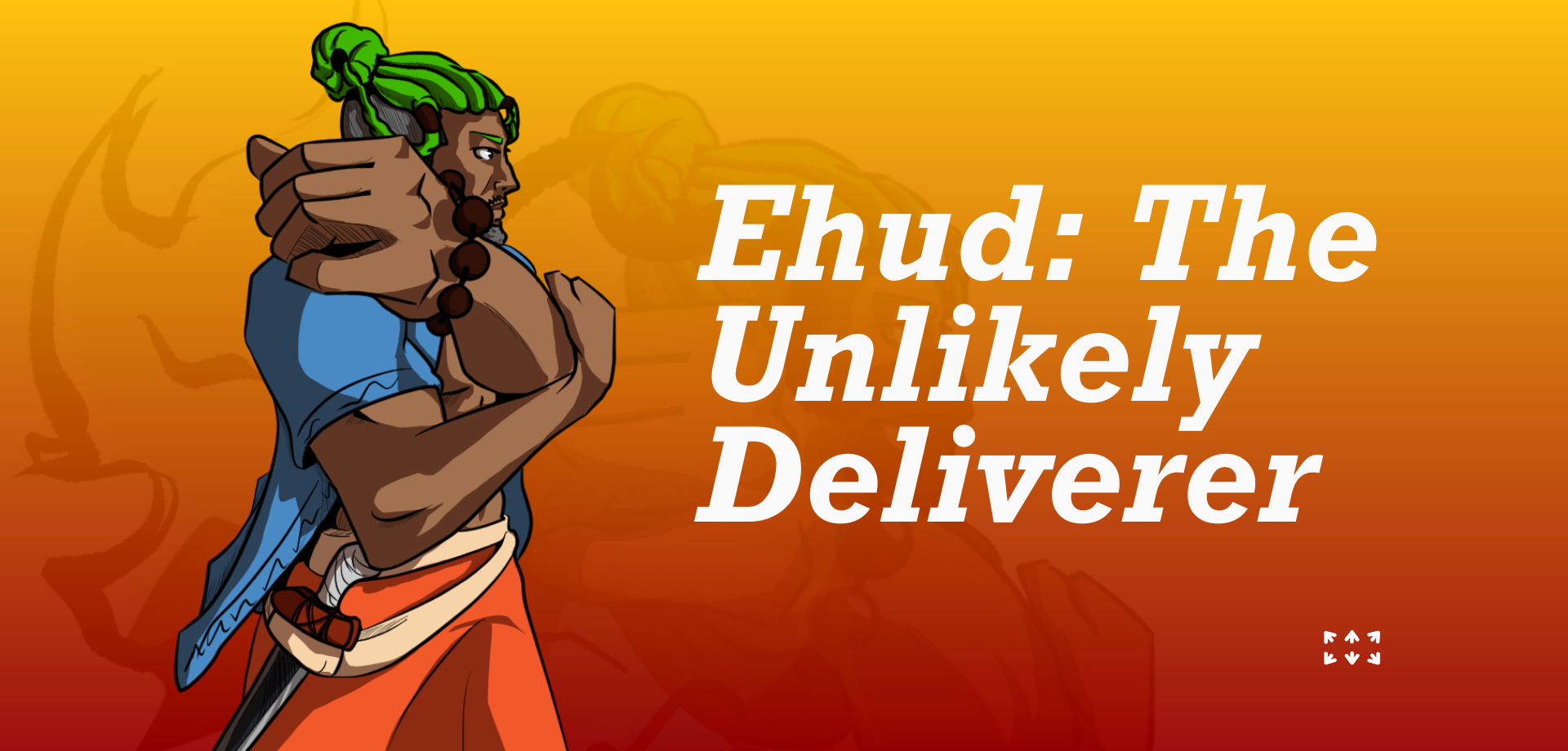 Ehud The Unlikely Deliverer